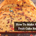 How To Make An Easy Fruit Cake Recipe?