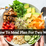 How To Meal Plan For Two Weeks?