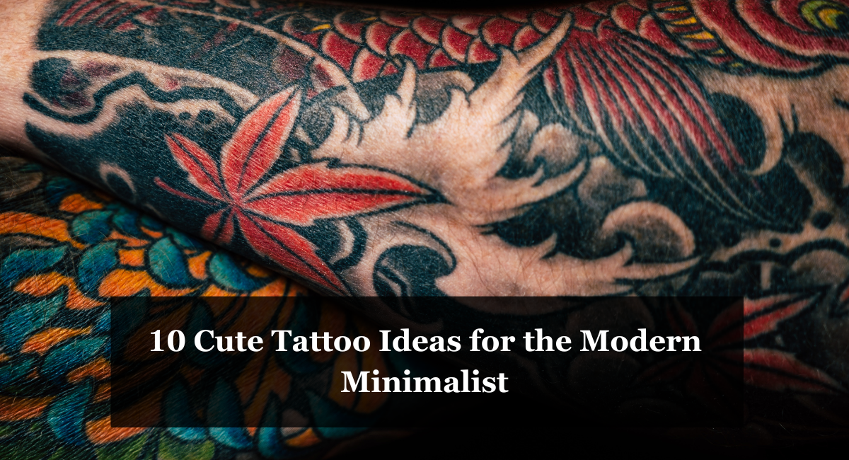 10 Cute Tattoo Ideas for the Modern Minimalist